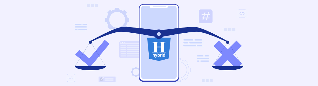 Hybrid Apps Benefits and Shortcomings