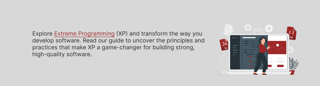 Explore Extreme Programming (XP)